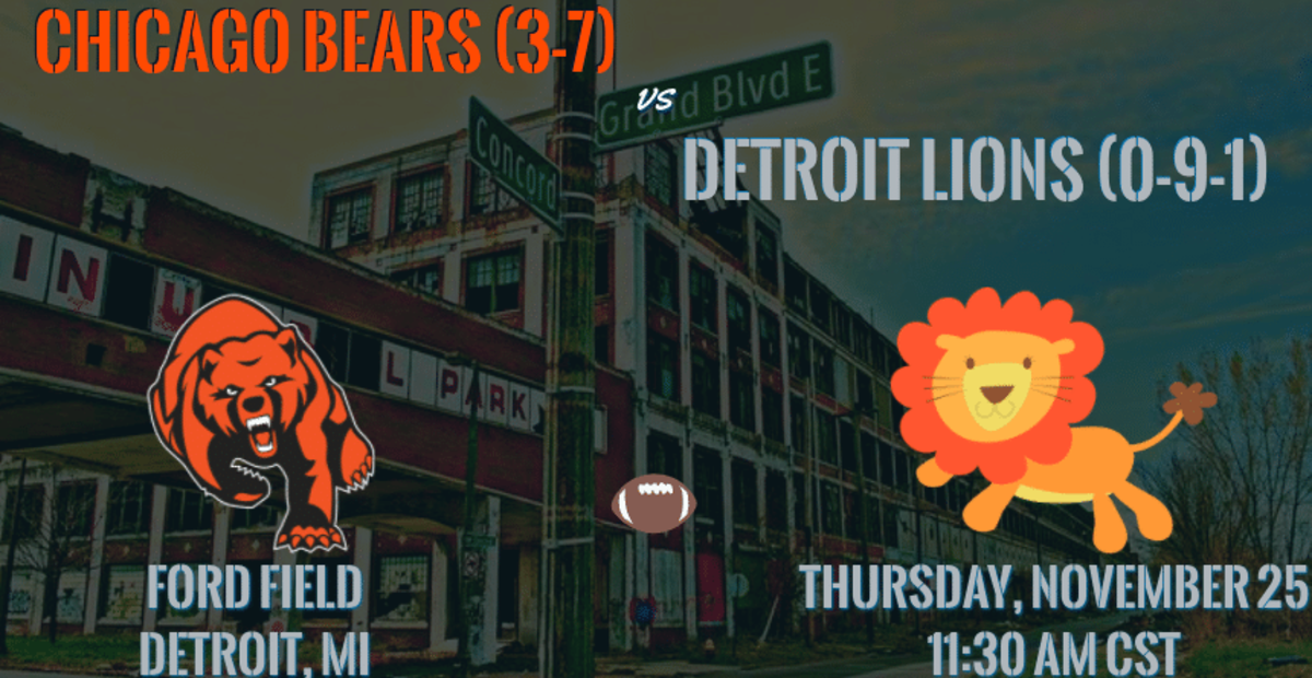 Bears vs Lions, Thanksgiving Day, 11:30 am