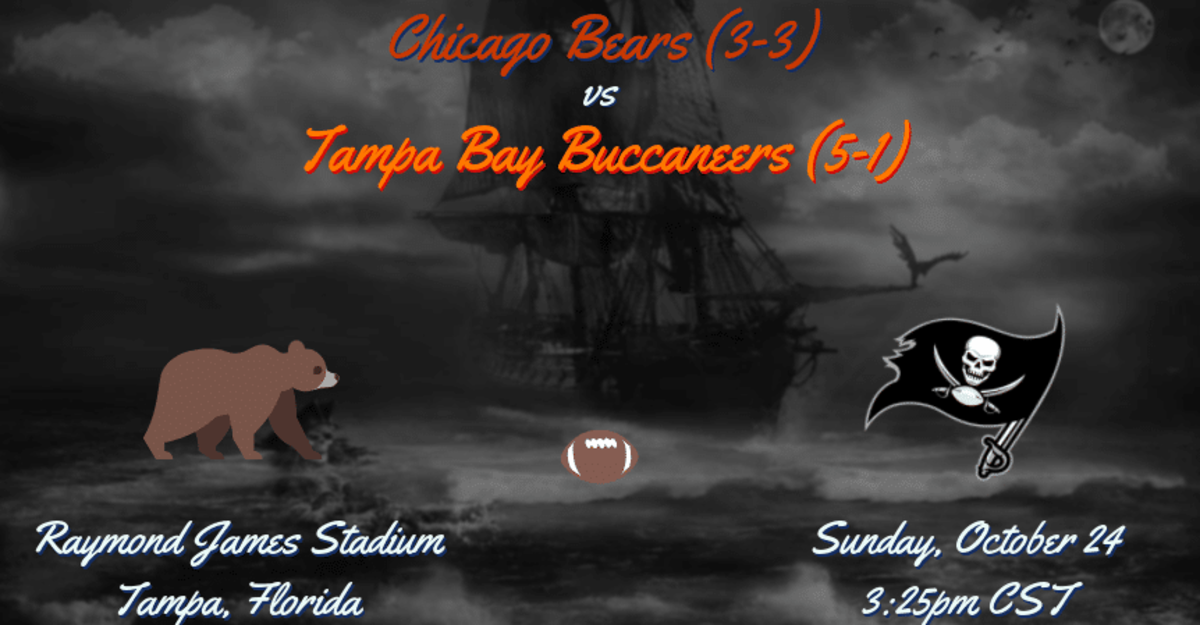 Chicago Bears (3-3) vs Tampa Bay Buccaneers (5-1). 3:25pm CST, Sunday, October 24th at Raymond James Stadium in Tampa, FL.