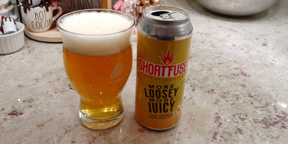 Short Fuse More Loosey More Juicy